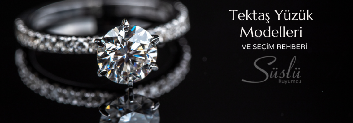 Tektaş Yüzük Modelleri ve Seçim Rehberi